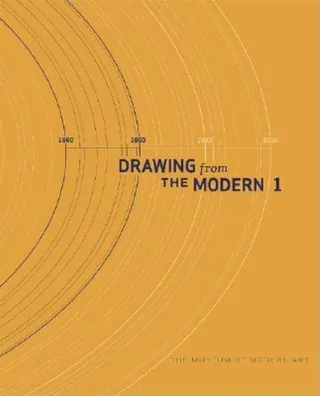 Drawing from the Modern, Volume I 1880 1940