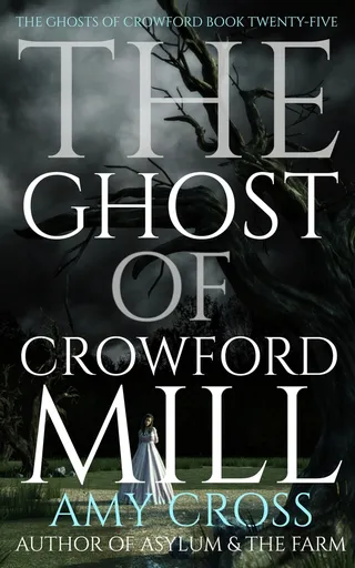 The Ghost of Crowford Mill