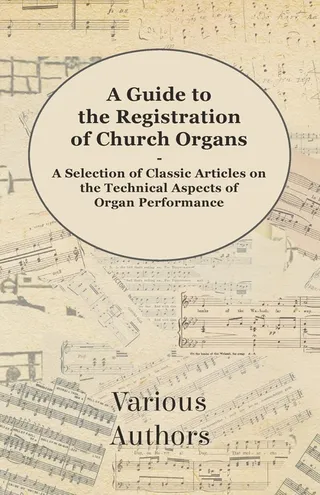 A Guide to the Registration of Church Organs