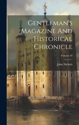 Gentleman's Magazine And Historical Chronicle