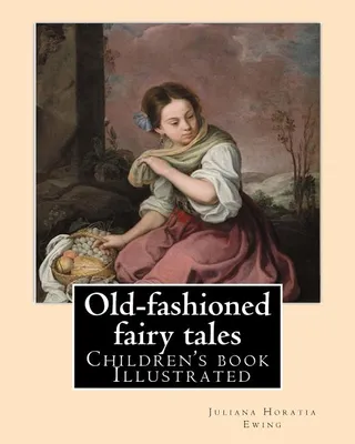 Old-fashioned Fairy Tales