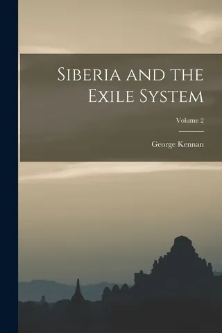 Siberia and the Exile System Volume 2