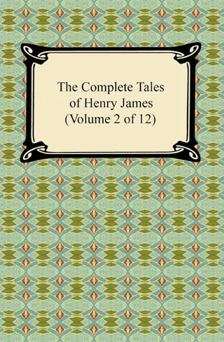 The Complete Tales of Henry James