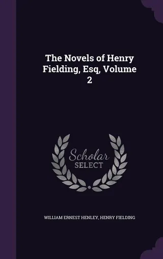 The Novels of Henry Fielding, Esq