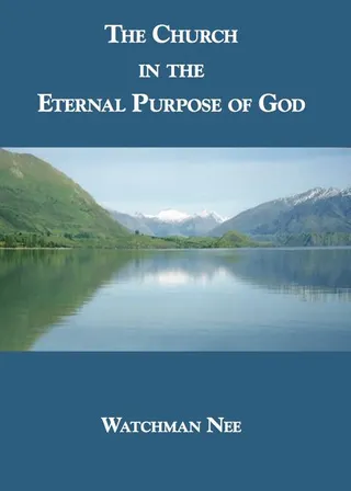 The Church in the Eternal Purpose of God