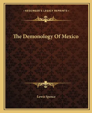 The Demonology Of Mexico