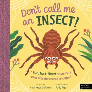 Don't Call Me an Insect!