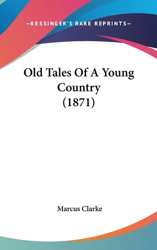 Old Tales Of A Young Country 1871