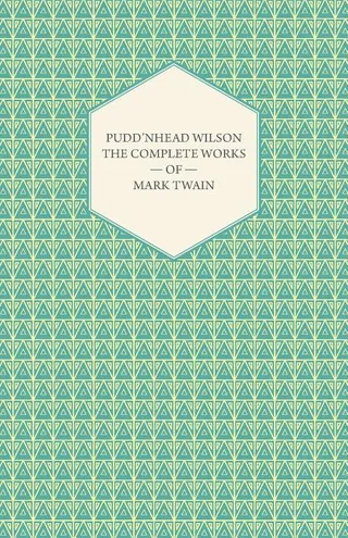 Pudd'nhead Wilson -The Complete Works of Mark Twain
