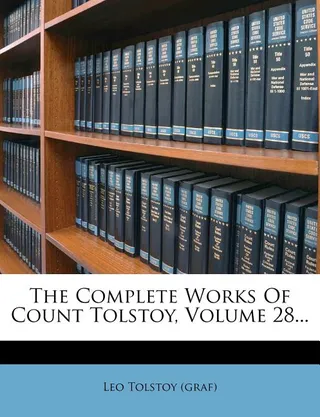 The Complete Works of Count Tolstoy