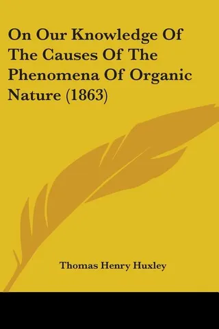 On Our Knowledge Of The Causes Of The Phenomena Of Organic Nature