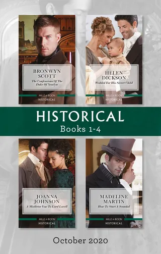 The Confessions of the Duke of Newlyn / Wedded for His Secret Child / A Mistletoe Vow to Lord Lovell / How to Start a Scandal
