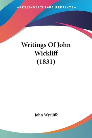 Writings Of John Wickliff 1831