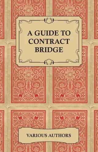 A Guide to Contract Bridge