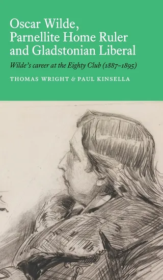 Oscar Wilde Parnellite Home Ruler and Gladstonian Liberal