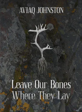 Leave Our Bones Where They Lay