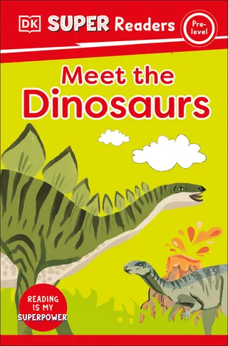 DK Super Readers Pre Level Meet the Dinosaurs