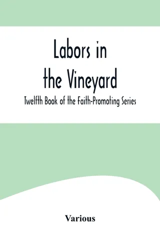 Labors in the Vineyard Twelfth Book of the Faith Promoting Series