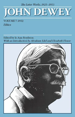The Later Works of John Dewey, Volume 7, 1925 1953