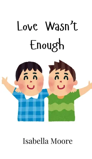 Love Wasn't Enough