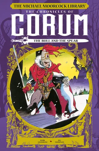 The Michael Moorcock Library The Chronicles of Corum Vol. 4 The Bull and the Spear
