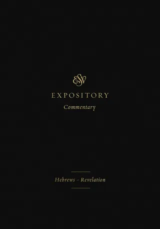 ESV Expository Commentary