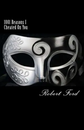 1001 Reasons I Cheated On You