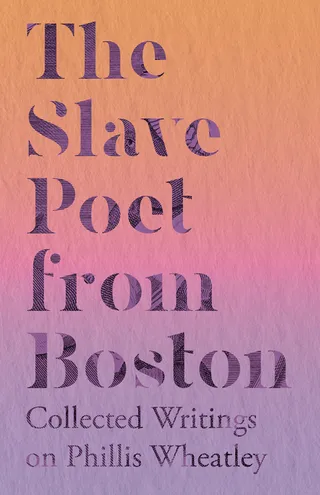 The Slave Poet from Boston