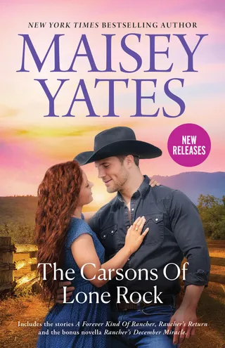 The Carsons Of Lone Rock/A Forever Kind Of Rancher/Rancher's Return/Rancher's December Miracle