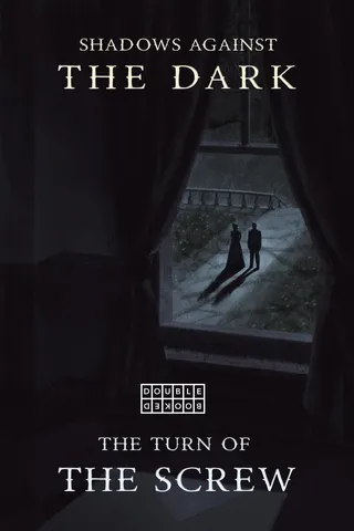 The Turn of the Screw & Shadows Against the Dark