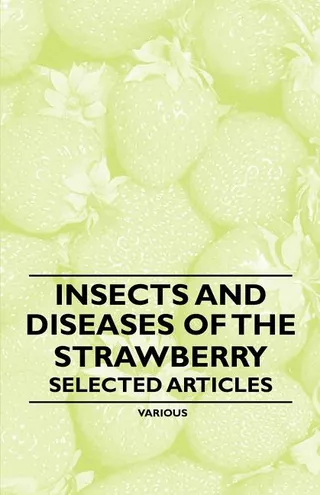 Insects and Diseases of the Strawberry