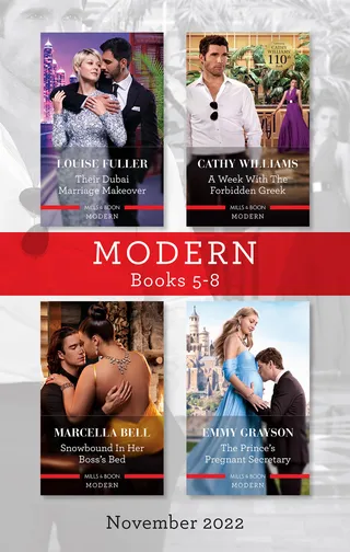 Their Dubai Marriage Makeover / A Week with the Forbidden Greek / Snowbound in Her Boss's Bed / The Prince's Pregnant Secretary