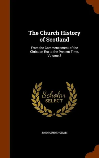 The Church History of Scotland