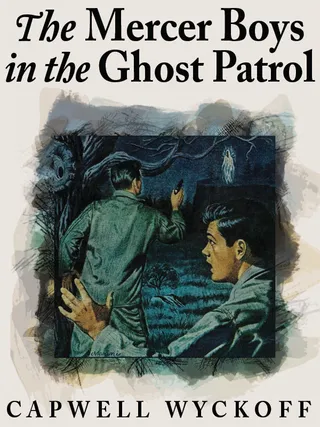 The Mercer Boys in the Ghost Patrol