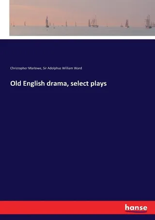 Old English Drama, Select Plays