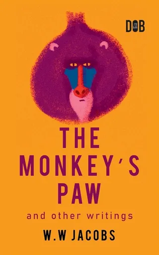 The Monkey's Paw and Other Writings