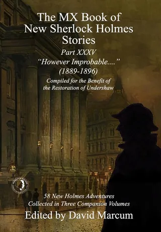 The MX Book of Sherlock Holmes Stories Part XXXV