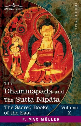 The Dhammapada and The Sutta Nipâta