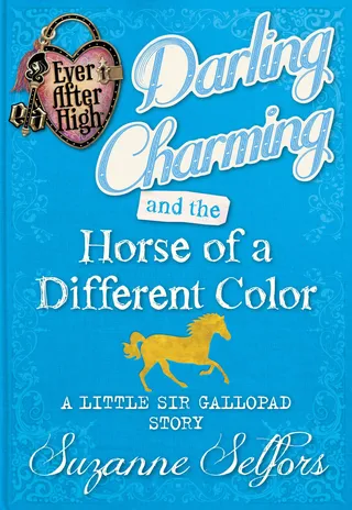 Ever After High: Darling Charming and the Horse of a Different Color