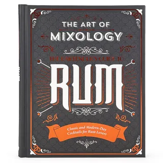 The Art of Mixology Bartender's Guide to Rum