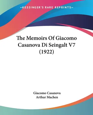 The Memoirs Of Giacomo Casanova Di Seingalt V7 (1922)