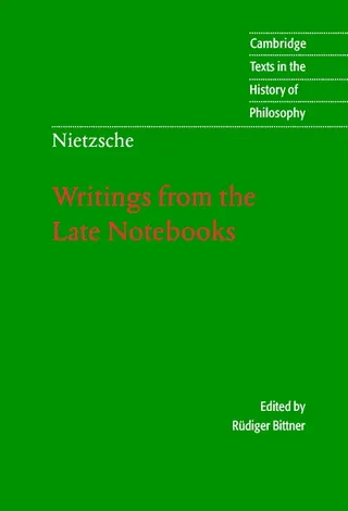 Nietzsche: Writings Late Notebooks