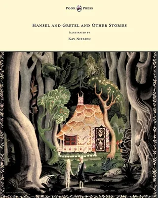 Hansel and Gretel and Other Stories by the Brothers Grimm