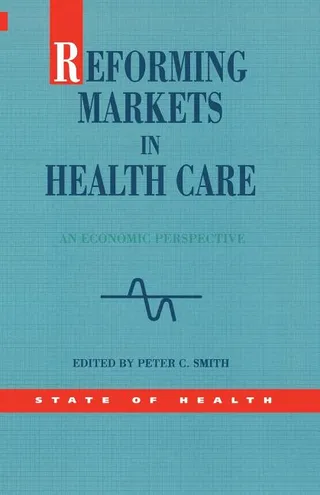 Reforming Markets in Health Care