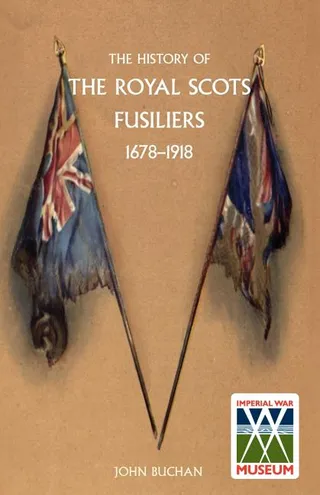 History of the Royal Scots Fusiliers 1678-1918