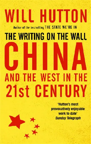 The Writing On The Wall: China And The West In The 21st Century