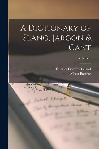 A Dictionary of Slang, Jargon & Cant