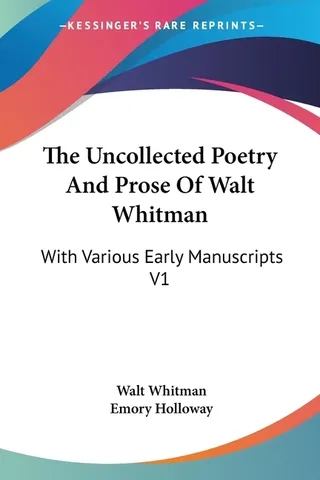 The Uncollected Poetry and Prose of Walt Whitman