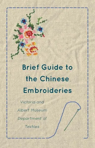 Brief Guide to the Chinese Embroideries