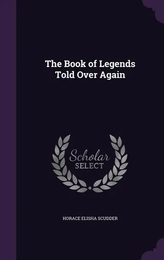 The Book of Legends Told Over Again